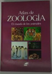 Image of Atlas de zoología El mundo de los animales