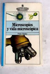 Image of MICROSCOPIOS Y VIDA MICROSCÓPICA