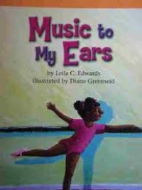 Image of MUSIC TO MY EARS